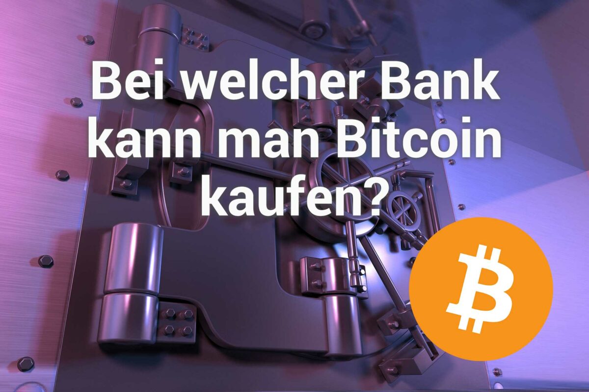 Bei welcher Bank kann man Bitcoin kaufen?